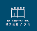 ARCRE 建築+不動産＝YOUR HOME 株式会社アクリ